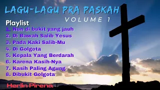 Lagu-Lagu Masa Pra Paskah ( Lagu-Lagu Mengenang Masa Sengsara Tuhan Yesus )