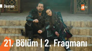 Destan 21. Bölüm 2. Fragmanı | ''Yolumuz kutlu olsun'' @Destanatv