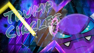 [On Mobile] “Trump Circles” By: Rlol (Easy Demon) | Geometry Dash