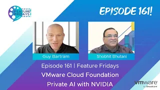 Feature Friday Episode 161 - VCF Private AI with NVIDIA