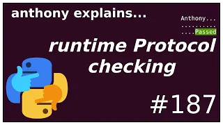 typing: Protocol + @runtime_checkable (intermediate) anthony explains #187