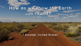 How do we know the Earth is round?