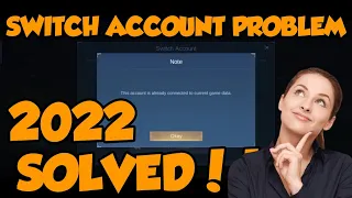 SWITCH ACCOUNT PROBLEM IN MOBILE LEGENS 2022 LATEST TUTORIAL | PROBLEM SOLVED!!!