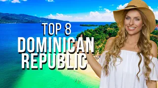 Top 8 Places to Visit in Dominican Republic: Travel Guide 2024