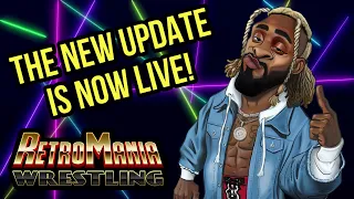 The new RetroMania Wrestling update is NOW live!