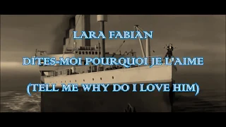 Lara Fabian - Dites-Moi Pourquoi Je L'aime (French lyrics + English translation)