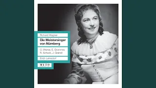 Die Meistersinger von Nürnberg (The Mastersingers of Nuremberg) : Act III: Selig, wie die Sonne...