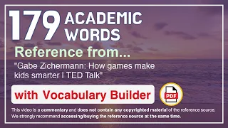 179 Academic Words Ref from "Gabe Zichermann: How games make kids smarter | TED Talk"