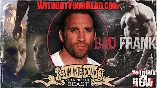 Without Your Head Horror Podcast - KEVIN INTERDONATO Bad Frank interview