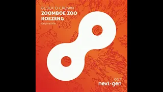 Block & Crown - Zoomboe Zoo Koezeng (Original Mix)