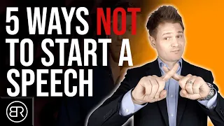 5 Ways NOT To Start A Speech Or Presentation