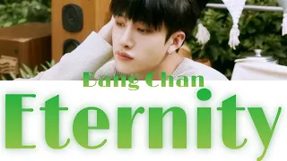 Bang Chan "Eternity" SKZ-RECORD [ПЕРЕВОД НА РУССКИЙ/АНГЛИЙСКИЙ Color Lyrics RUS/ENG]