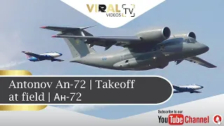 Antonov An-72 | Takeoff at field