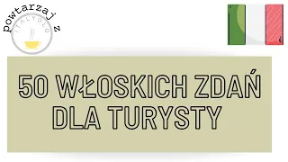 ItalYOLO Powtarzajki: 50 zdań dla turysty we Włoszech.