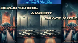 Fritz Mayr - Third nature [Preview Album] (Berlin School, Ambient, Space Music) HD