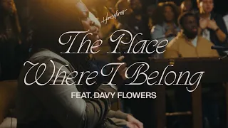 The Place Where I Belong Feat. Davy Flowers | Housefires (Official Music Video)
