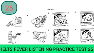 Ielts fever listening test 25 |