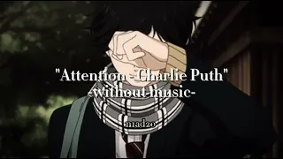 "Attention - Charlie Puth - without music"