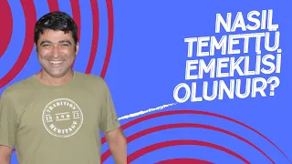 NASIL TEMETTÜ EMEKLİSİ OLUNUR?