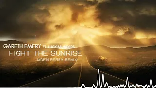 Gareth Emery - Fight The Sunrise feat. Lucy Saunders (Jaden Perry Remix)