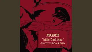 Little Dark Age (Ghost Vision Remix)