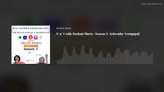 U n’I with Rashmi Shetty - Season 3- Ashwathy Venugopal