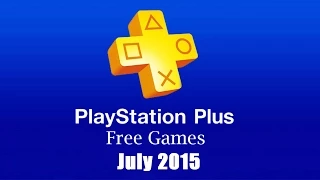 PlayStation Plus Free Games - July 2015