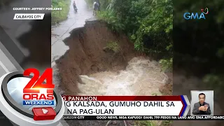 Bahagi ng kalsada, gumuho dahil sa malakas na pag-ulan | 24 Oras Weekend