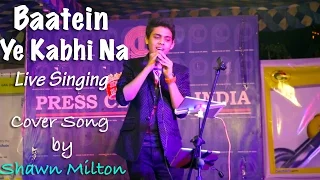 Baatein Ye Kabhi Na Live Performance by Shawn Milton at Press Club Of India