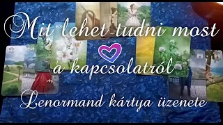 ❄️❤️ 587. Mit lehet most tudni a kapcsolatról 1. rész - Lenormand kártya üzenete 💞❄️💞