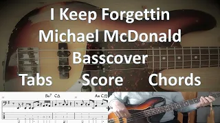 Michael McDonald - I Keep forgettin.  Bass Cover Tabs Score Notation Chords. Bass: Louis Johnson