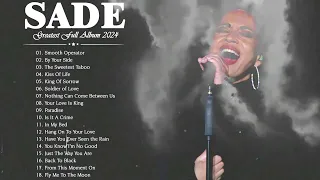 Sade Greatest Hits Playlist  2024 - Best Of Sade
