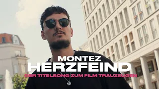 Montez – Herzfeind (Der Titelsong zum Film „Trauzeugen“) [Official Video]
