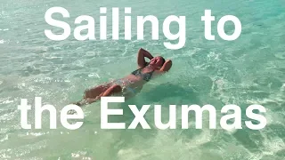 Sailing to the Exumas in the Bahamas (Sailing SV Catsaway) - Ep. 23