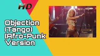 Shakira - Objection (Tango) [Afro-Punk Version - HD Remastered]