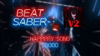 Beat Saber | Taichi | SOOOO - Happppy Song [Expert+] FC #1 | 95.64% 415.67pp