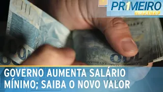 Governo confirma aumento do salário mínimo para 2024 | Primeiro Impacto (27/12/23)