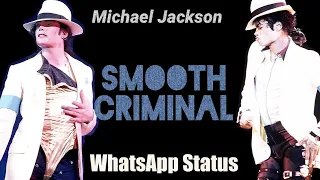 Michael Jackson Smooth Criminal WhatsApp Status
