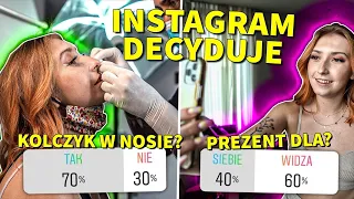 WIDZOWIE Z INSTAGRAMA DECYDUJĄ O MOIM DNIU!