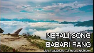 Babari rang nepali song | ft Dhiraj magar,Aditi budhathoki & Dhiraj nadakar :/ All  music collection