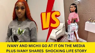 Ivany VS Michii | Ivany Shares Shocking Life Story