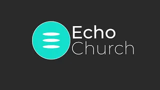 Palm Sunday | Echo Church | Pastor Matthew Allen