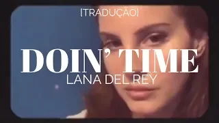 Lana Del Rey - Doin' Time [Legendado/Tradução]
