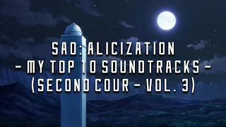 My Top 10 Soundtracks │ Sword Art Online: Alicization (Second Cour - Vol. 3)