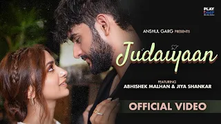 Judaiyaan ( New Song ) | Abhishek Malhan | Jiya Shankar | Tanveer Evan | Rajat & Gurinder | Anshul