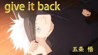 【歌詞入りMAD/AMV】五条悟「give it back」 /  呪術廻戦  2期 懐玉・玉折 Jujutsu Kaisen Season 2