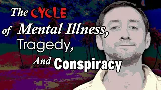 The Right Wing Conspiracist Who Killed His Own Father, (And Got Called a Psyop) (Stream Highlights)