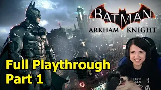 Batman: Arkham Knight - Full Playthrough - Part 1
