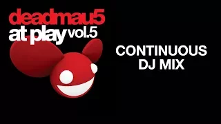 deadmau5 / At Play Vol. 5 / Continuous DJ Mix