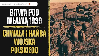 Bitwa pod Mławą 1939. Chwała i hańba Wojska Polskiego